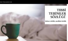 Tıbbi Sözlük - Nedir Ne Demek? Tıp Akademi Sözlük