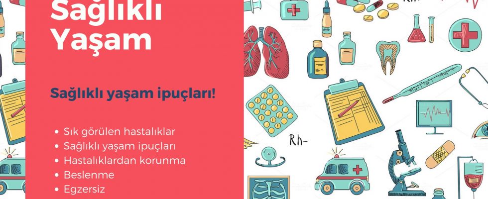 Sağlıklı Yaşam için İpuçları